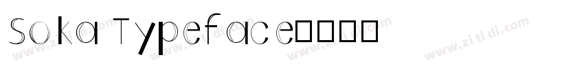 Soka Typeface字体转换